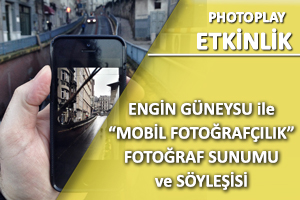 Mobil Fotoğrafçılık Söyleşisi